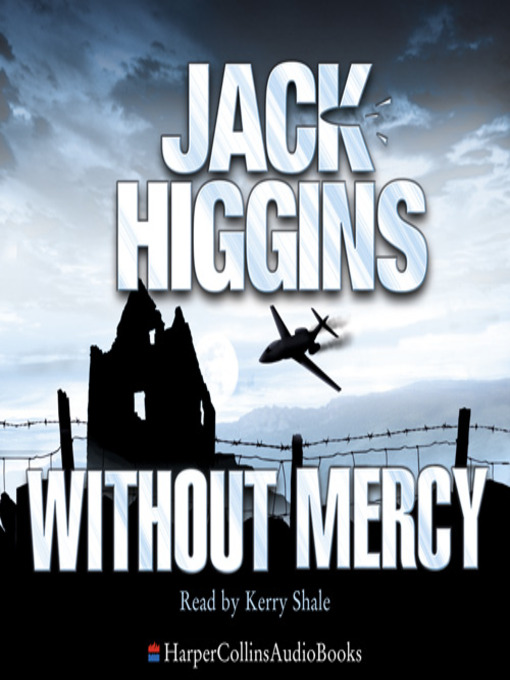 Title details for Without Mercy by Jack Higgins - Available